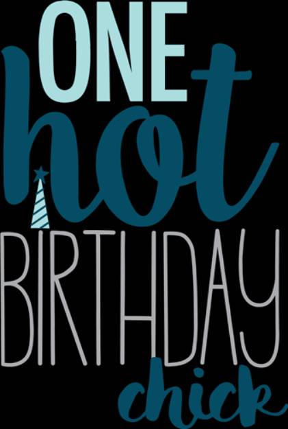 Picture of One Hot Birthday Chick  SVG File