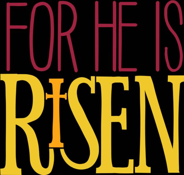 Picture of For He Is Risen  SVG File