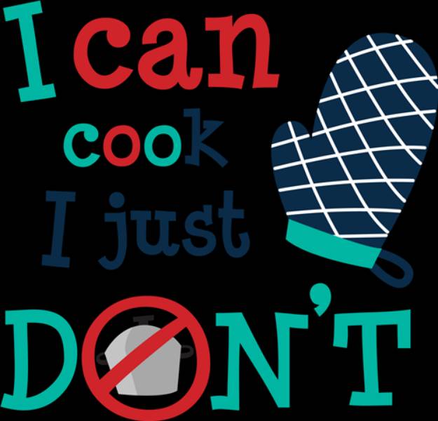 Picture of I Can Cook I Just Dont  SVG File