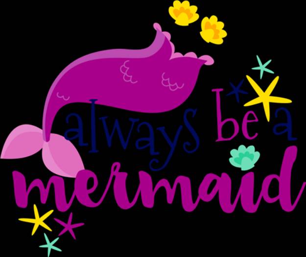 Picture of Always Be A Mermaid SVG File