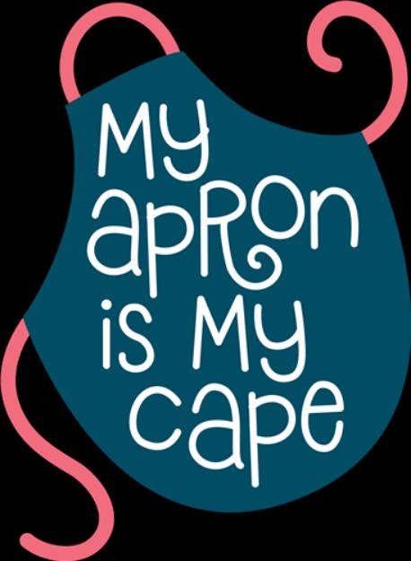 Picture of My Apron Is My Cape SVG File