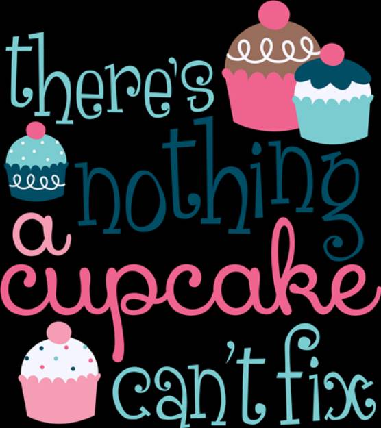 Picture of Nothing A Cupcake Cant Fix SVG File