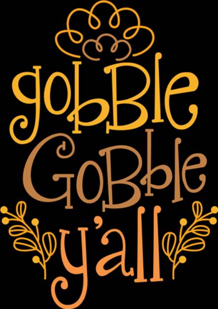Picture of Gobble Gobble YAll SVG File