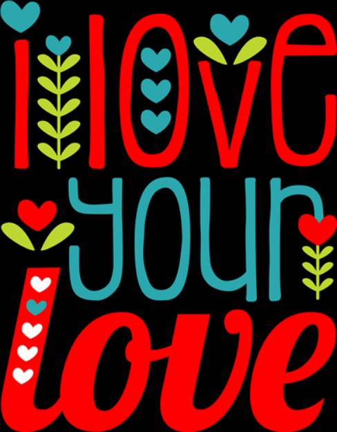 Picture of I Love Your Love SVG File