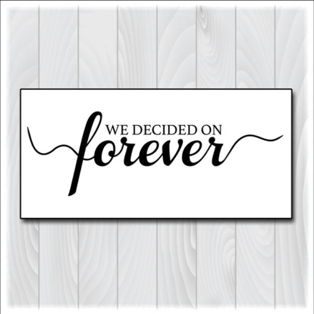 Picture of We Decided On Forever SVG File