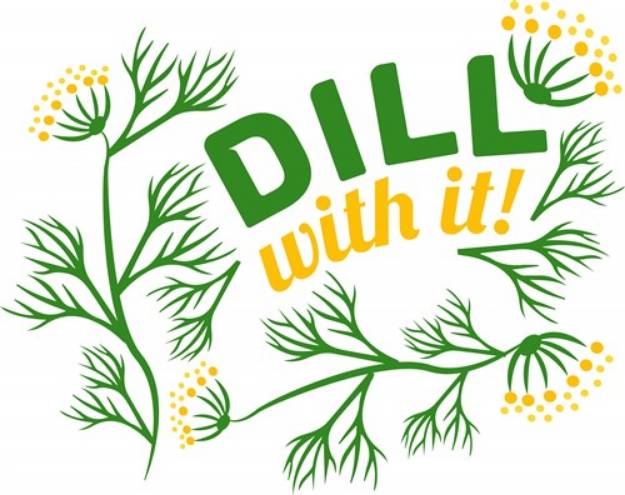 Picture of Dill With It SVG File