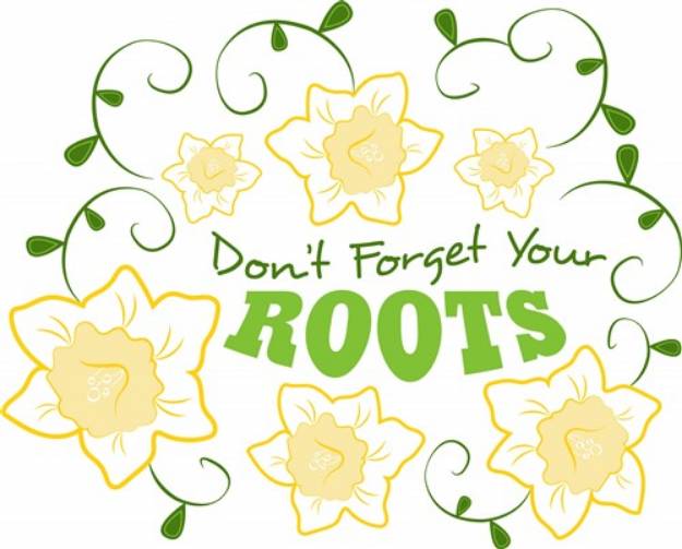 Picture of Dont Forget Roots SVG File