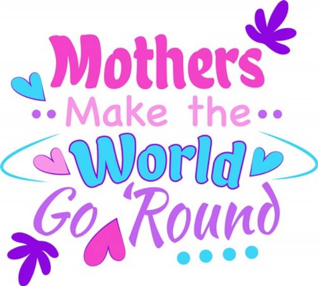Picture of Mothers Make World SVG File