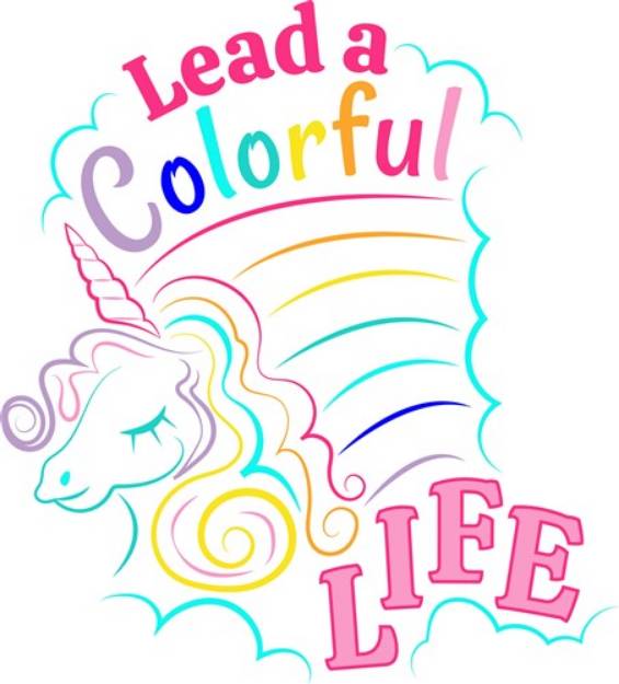 Picture of Lead A Colorful LIfe SVG File