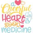 Picture of A Cheerful Heart Is Good Medicine SVG File