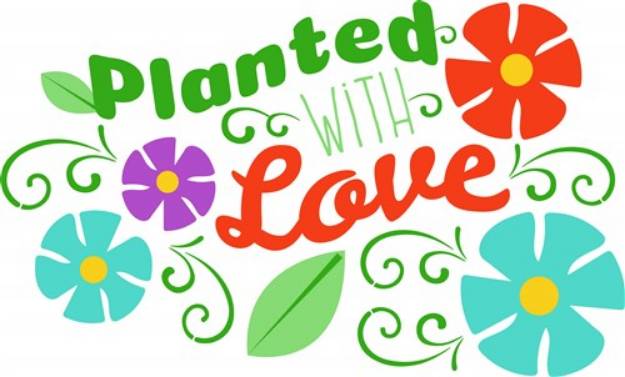Picture of Planted With Love SVG File