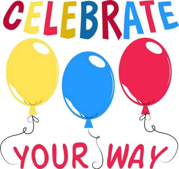 Picture of Celebrate Your Way SVG File