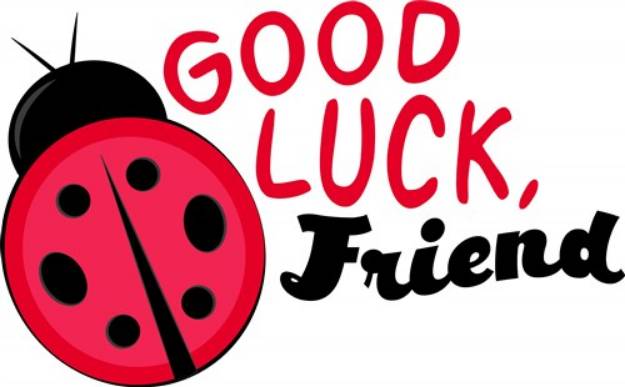 Picture of Good Luck Friend SVG File