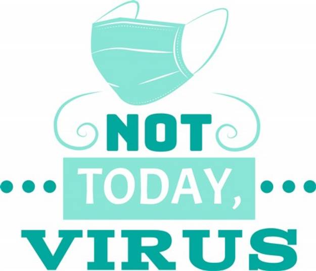 Picture of Not Today Virus SVG File