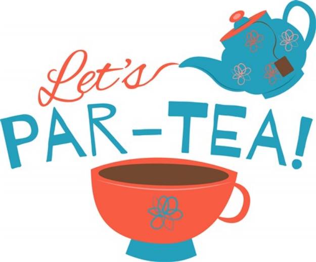 Picture of Lets Par-Tea SVG File