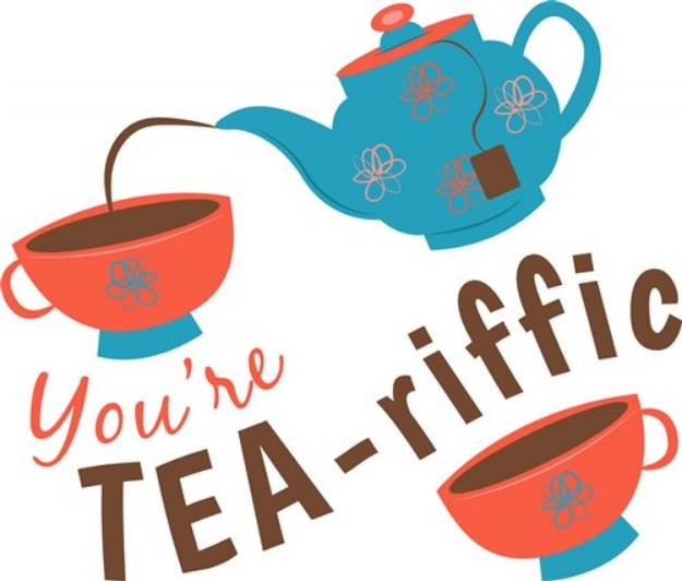 Picture of Youre Tea-riffic SVG File