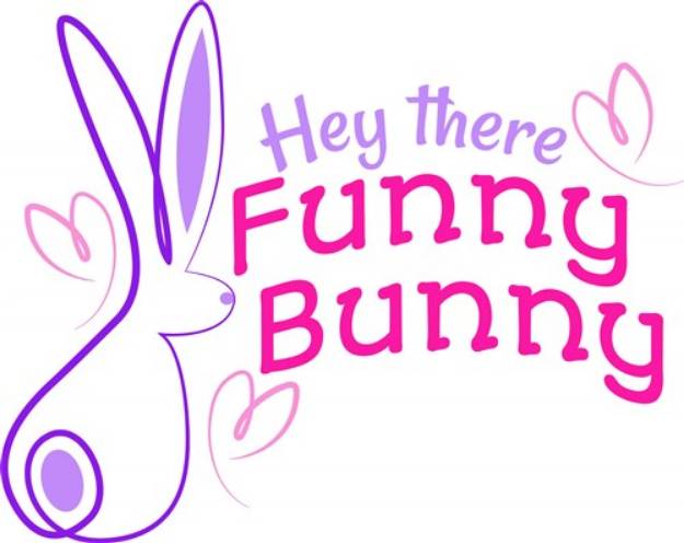 Picture of Hey There Funny Bunny SVG File
