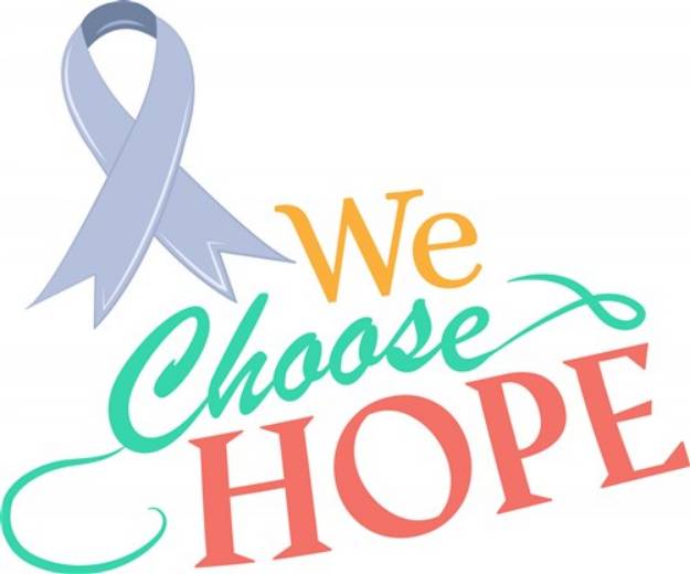 Picture of We Choose Hope SVG File