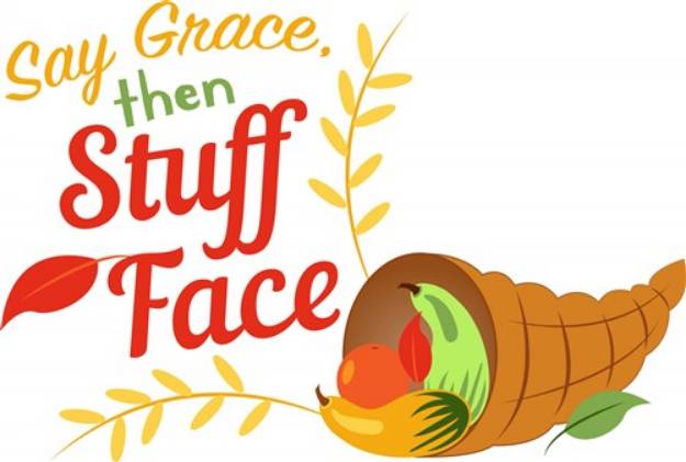 Picture of Say Grace Then Stuff Face SVG File