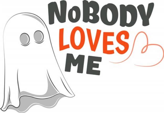Picture of No Body Loves Me SVG File