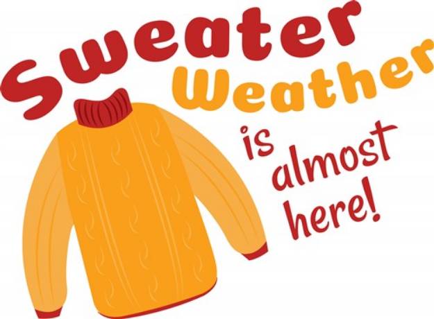 Picture of Sweater Weather Is Almost Here SVG File