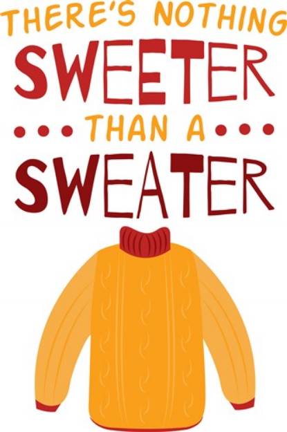 Picture of Nothing Sweeter Than A Sweater SVG File