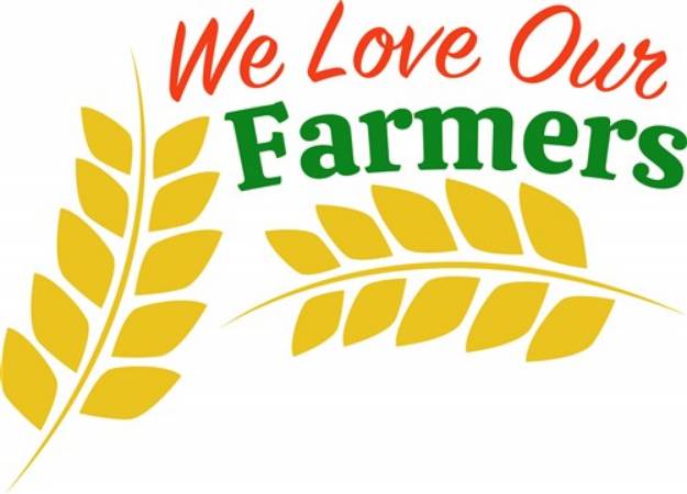 Picture of We Love Our Farmers SVG File