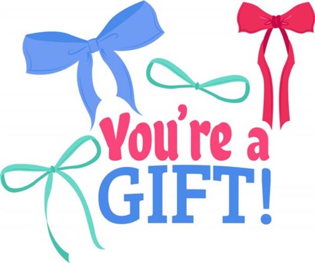 Picture of Youre A Gift! SVG File