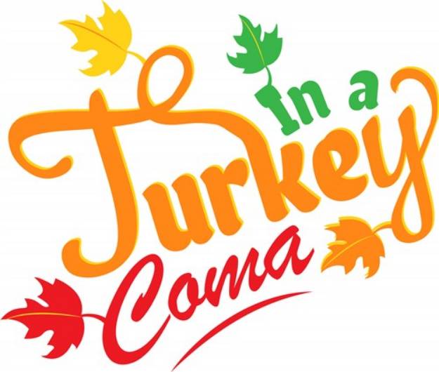 Picture of In A Turkey Coma SVG File