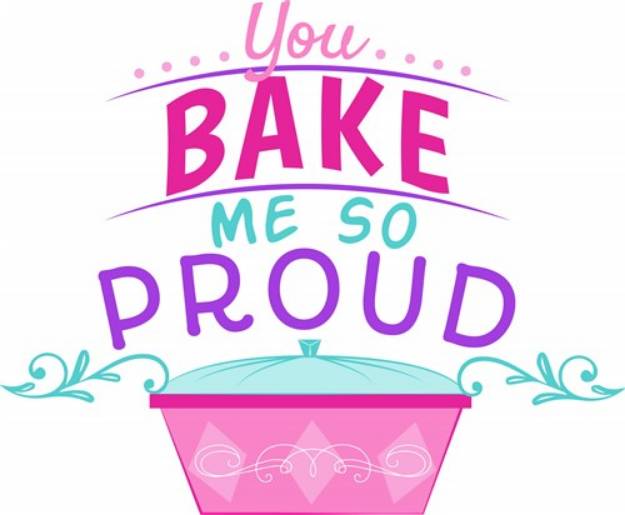 Picture of Bake Me  Proud SVG File