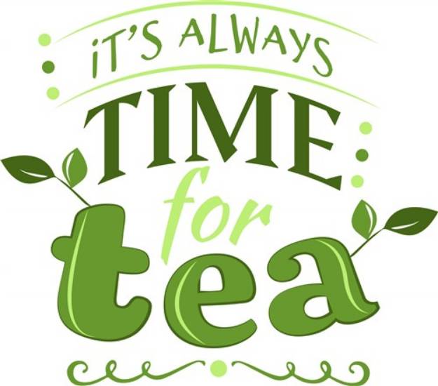 Picture of Always Time For Tea SVG File
