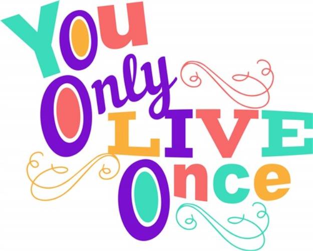 Picture of You Only Live Once SVG File
