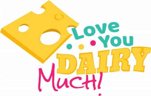 Picture of Love You Dairy Much SVG File