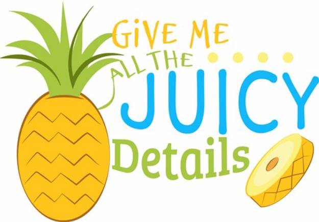 Picture of Give Me The Juicy Details SVG File