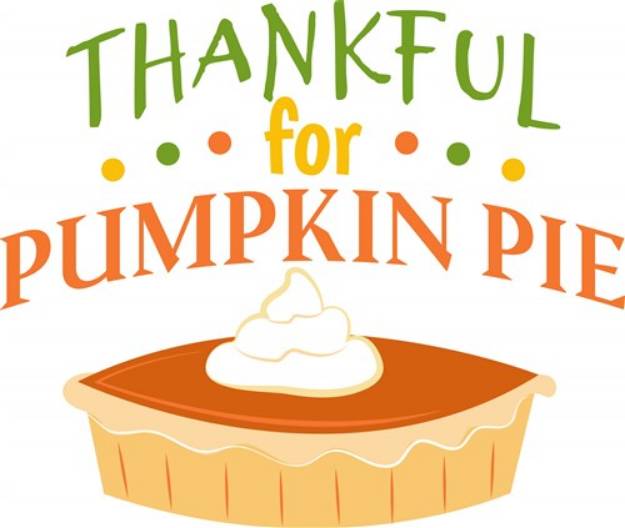 Picture of Thankful For Pumpkin Pie SVG File