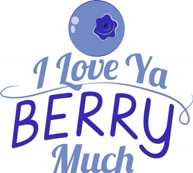 Picture of Love Ya Berry Much SVG File
