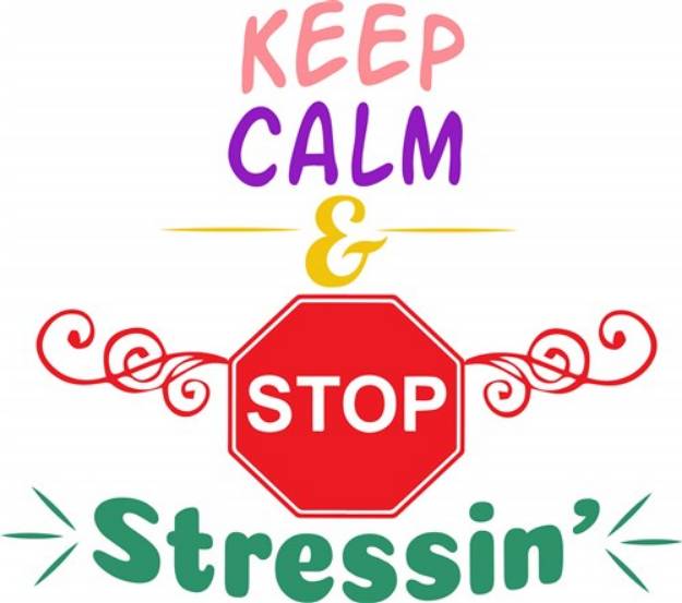 Picture of Keep Calm Stop Stressin SVG File