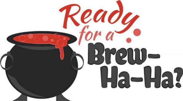 Picture of Ready For A Brew-Ha-Ha SVG File
