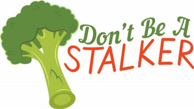 Picture of Dont Be A Stalker SVG File