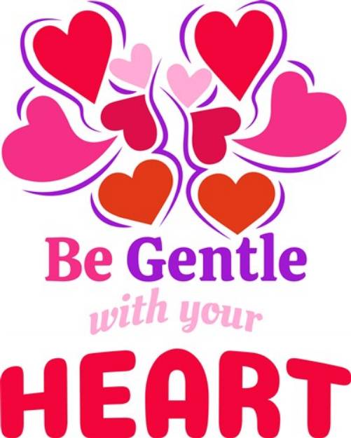 Picture of Gentle With Your Heart SVG File