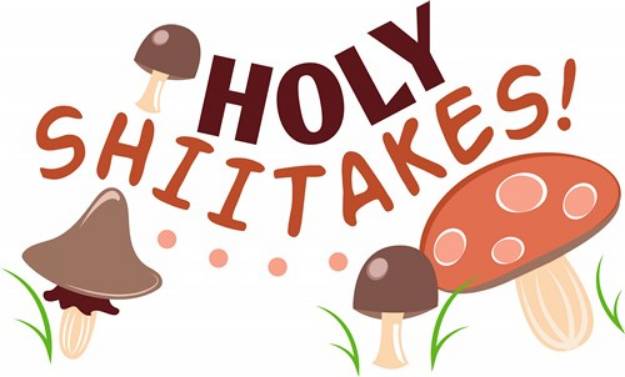 Picture of Holy Shiitakes! SVG File