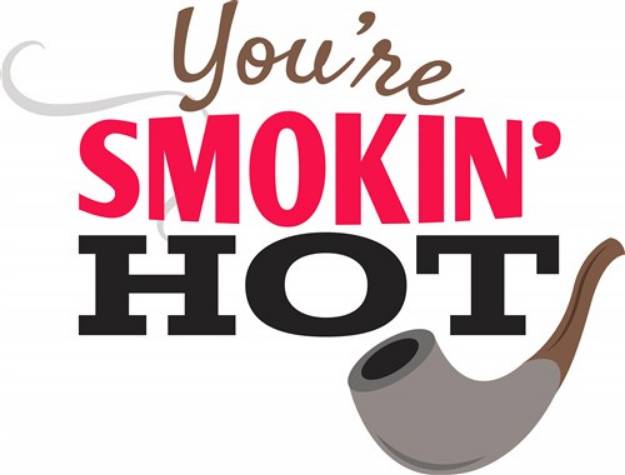 Picture of Youre Smokin Hot SVG File