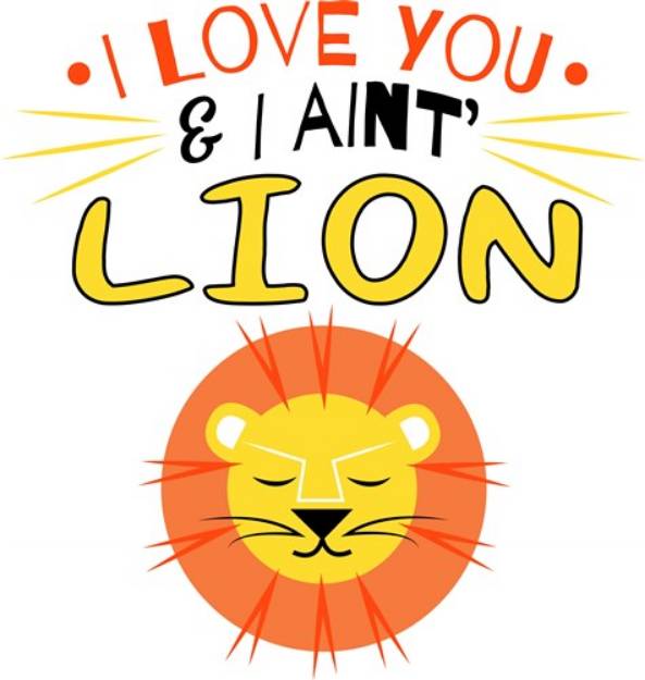 Picture of I Aint Lion SVG File