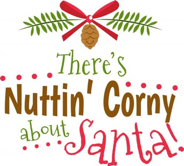 Picture of Nuttin Corny About Santa! SVG File