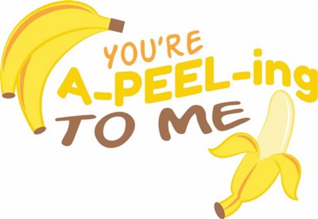 Picture of Youre A-Peel-ing To Me SVG File
