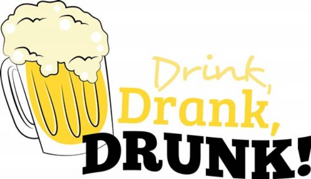 Picture of Drink, Drank, Drunk! SVG File