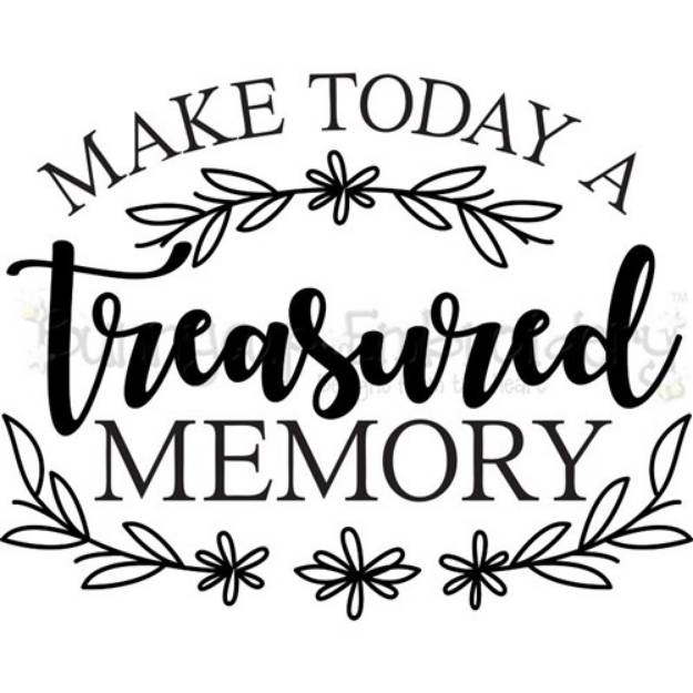 Picture of Make Today A Treasured Memory