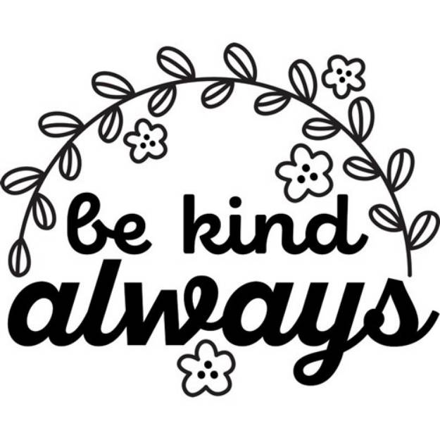 Picture of Be Kind Always SVG File