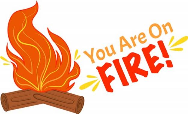 Picture of You Are On Fire! SVG File