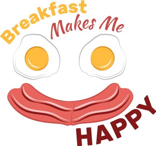 Picture of Breakfast Makes Me Happy SVG File
